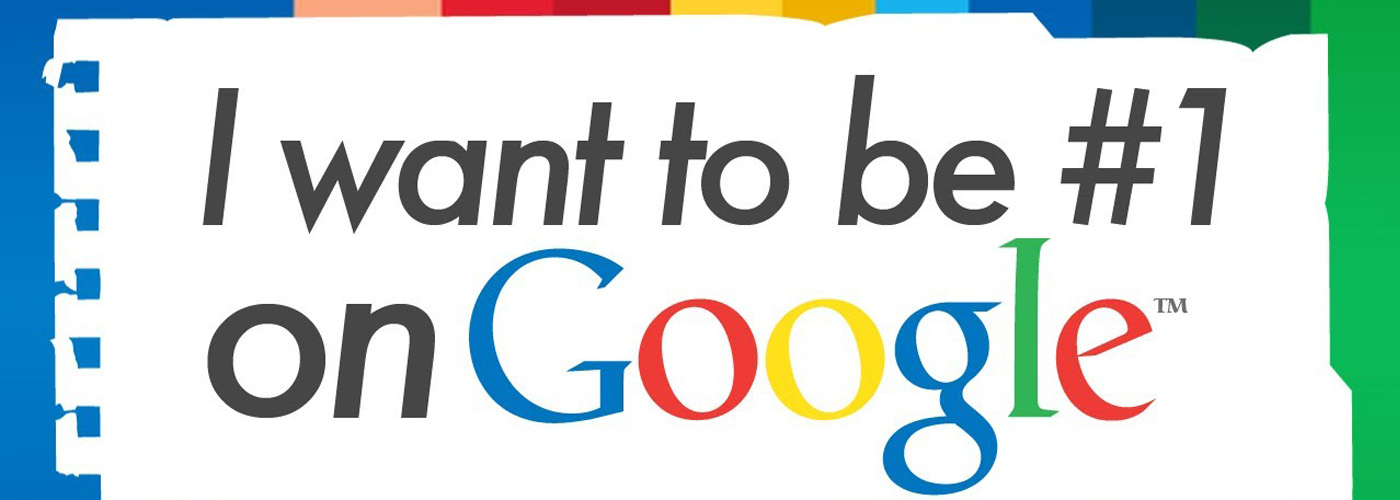 want to be number 1 on google